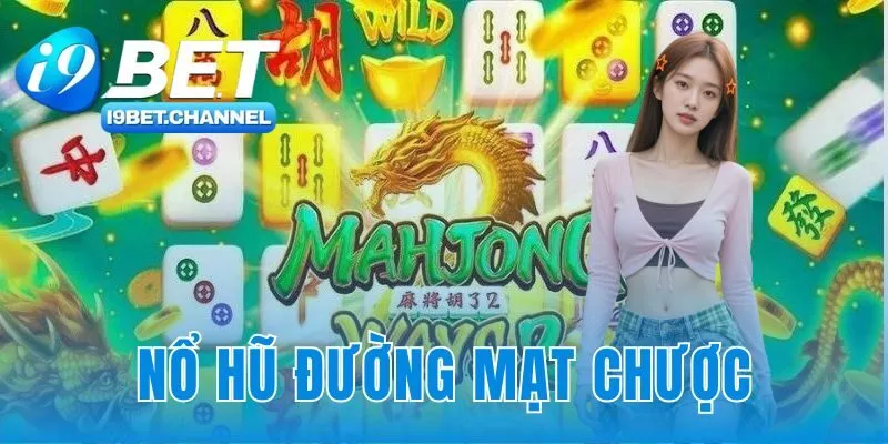 Nổ hũ đường mạt chược